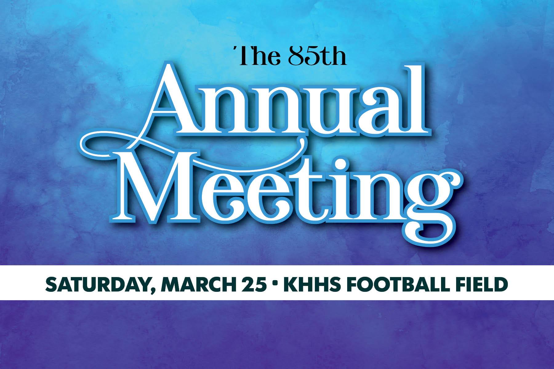 85th Annual Meeting is March 25